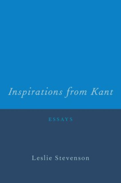 Book cover of: Inspirations from Kant. By: Leslie Forster Stevenson