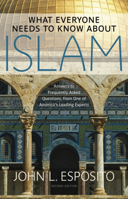 Book cover of: What Everyone Needs to Know about Islam. By: John L. Esposito