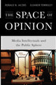 Book cover of: Space of Opinion. By: Ronald N. Jacobs