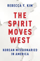 Book cover of: Spirit Moves West. By: Rebecca Y. Kim
