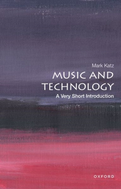 Book cover of: Music and Technology. By: Mark Katz
