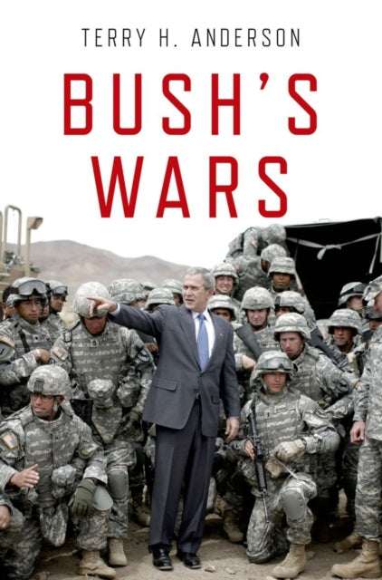 Book cover of: Bush's Wars. By: Terry H. Anderson