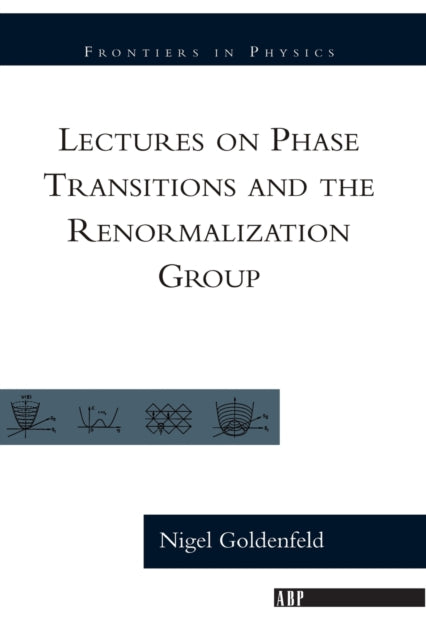 Book cover of: Lectures On Phase Transitions And The Renormalization Group. By: Goldenfeld