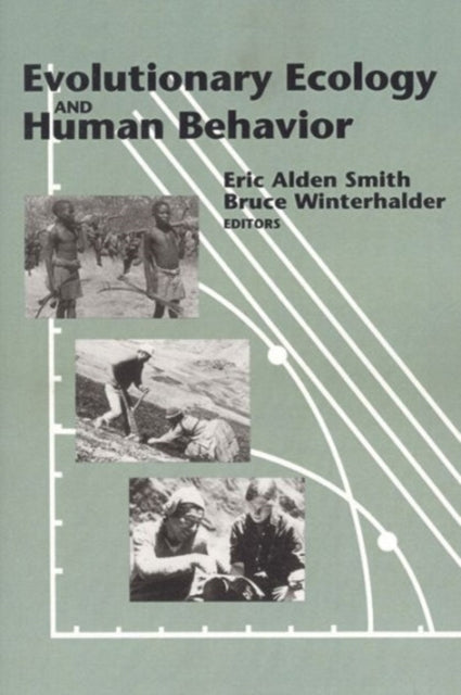 Book cover of: Evolutionary Ecology and Human Behavior