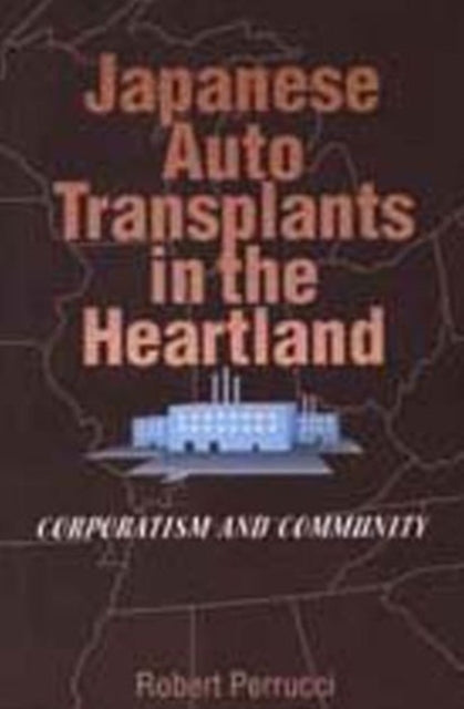 Book cover of: Japanese Auto Transplants in the Heartland