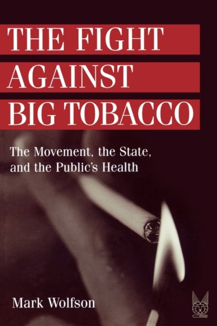 Book cover of: Fight Against Big Tobacco. By: Mark Wolfson