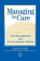 Book cover of: Managing to Care. By: Ann Dill