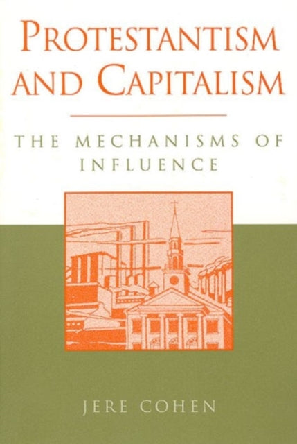 Book cover of: Protestantism and Capitalism. By: Jere Cohen