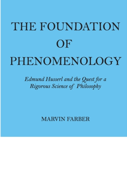 Book cover of: Foundation of Phenomenology. By: Marvin Farber