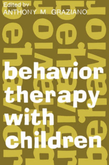 Book cover of: Behavior Therapy with Children. By: Anthony Graziano