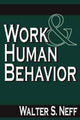 Book cover of: Work and Human Behavior. By: Walter Scott Neff