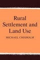 Book cover of: Rural Settlement and Land Use. By: Michael Chisholm