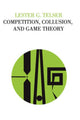 Book cover of: Competition, Collusion, and Game Theory. By: Lester G. Telser, Lester Telser