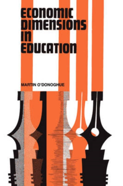 Book cover of: Economic Dimensions in Education. By: Martin O'Donoghue