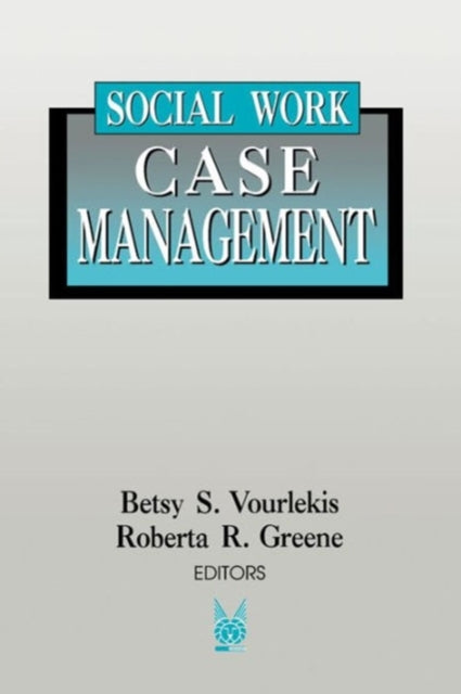Book cover of: Social Work Case Management