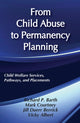 Book cover of: From Child Abuse to Permanency Planning. By: Vicky Albert