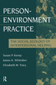 Book cover of: Person-Environment Practice. By: Elizabeth Tracy
