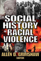 Book cover of: Social History of Racial Violence. By: Allen Day Grimshaw