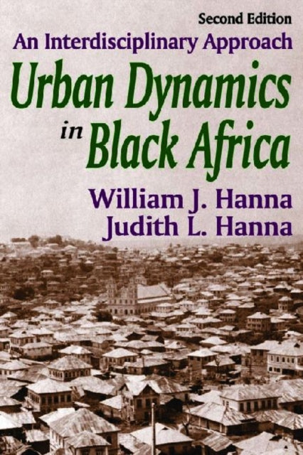 Book cover of: Urban Dynamics in Black Africa. By: William John Hanna, William J. Hanna