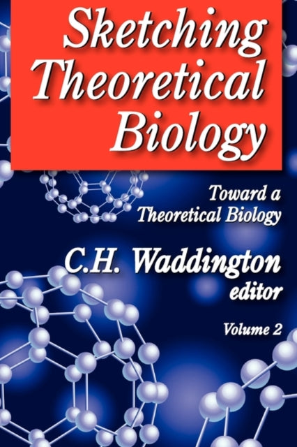 Book cover of: Sketching Theoretical Biology. By: Conrad H. Waddington