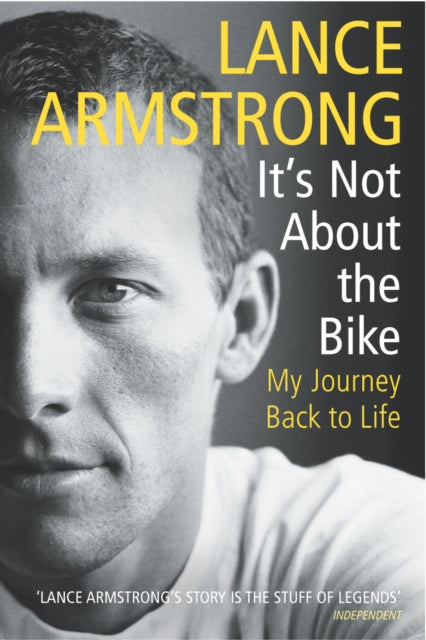 Book cover of: It's Not About The Bike. By: Lance Armstrong