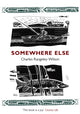 Book cover of: Somewhere Else. By: Charles Rangeley-Wilson