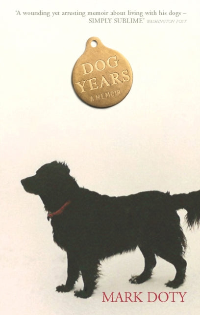 Book cover of: Dog Years. By: Mark Doty