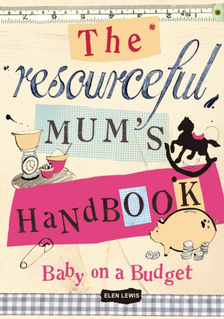 Book cover of: Resourceful Mum's Handbook. By: Elen Lewis