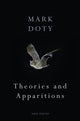 Book cover of: Theories and Apparitions. By: Mark Doty