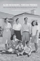 Book cover of: Alien Neighbors, Foreign Friends