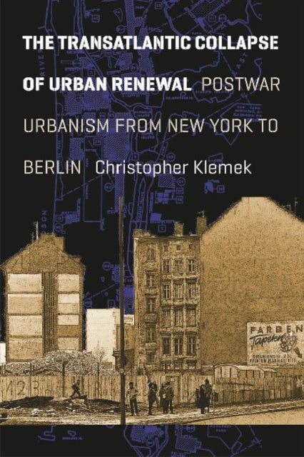 Book cover of: Transatlantic Collapse of Urban Renewal