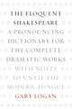 Book cover of: Eloquent Shakespeare. By: Gary Logan