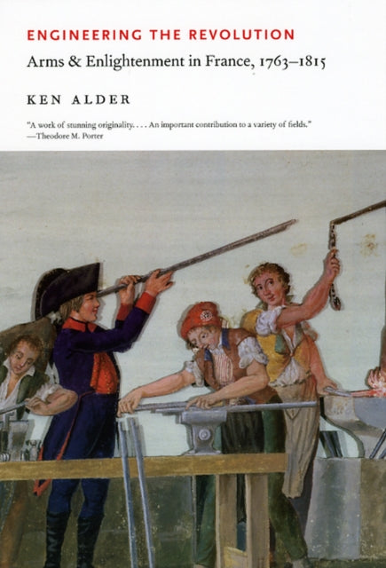 Book cover of: Engineering the Revolution. By: Ken Alder