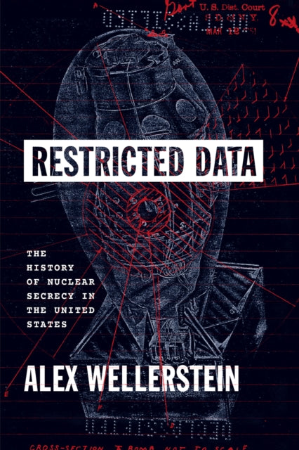 Book cover of: Restricted Data. By: Alex Wellerstein