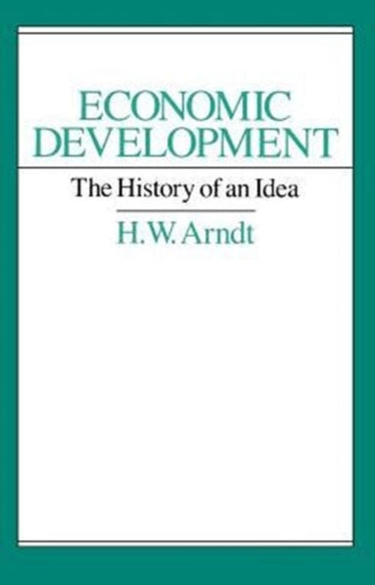 Book cover of: Economic Development. By: H. W. Arndt