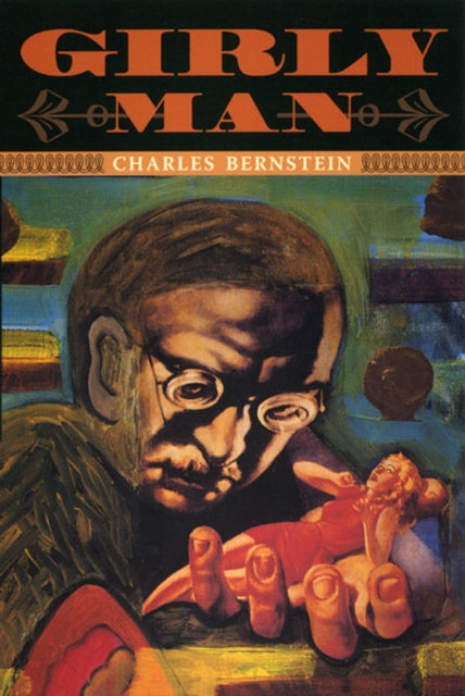 Book cover of: Girly Man. By: Charles Bernstein