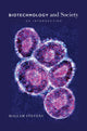 Book cover of: BIOTECHNOLOGY AND SOCIETY - AN INTRODUCTION. By: Hallam Stevens
