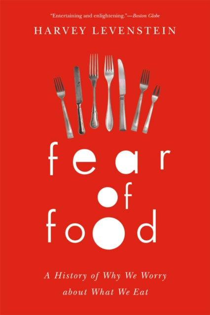 Book cover of: Fear of Food. By: Harvey Levenstein