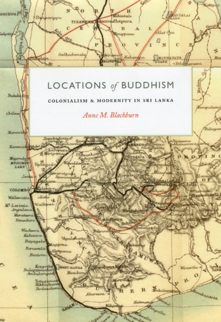 Book cover of: Locations of Buddhism. By: Anne M. Blackburn