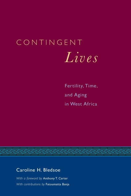 Book cover of: Contingent Lives. By: Caroline H. Bledsoe