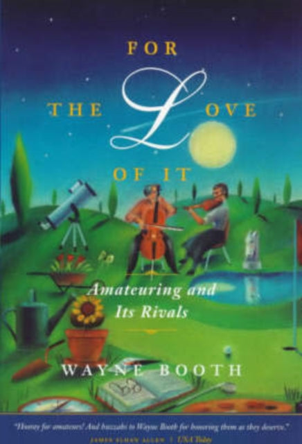 Book cover of: For the Love of It. By: Wayne Booth