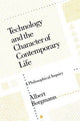 Book cover of: Technology and the Character of Contemporary Life. By: Albert Borgmann