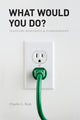 Book cover of: What Would You Do?. By: Charles L. Bosk
