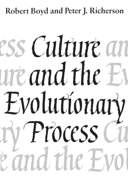 Book cover of: Culture and the Evolutionary Process. By: Robert Boyd - undifferentiated