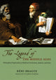 Book cover of: LEGEND OF THE MIDDLE AGES - PHILOSOPHICALEXPLORATIONS OF MEDIEVAL CHRISTIANITY, JUDAISM,AND ISLAM. By: Rémi Brague