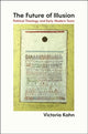 Book cover of: Future of Illusion. By: Victoria Kahn