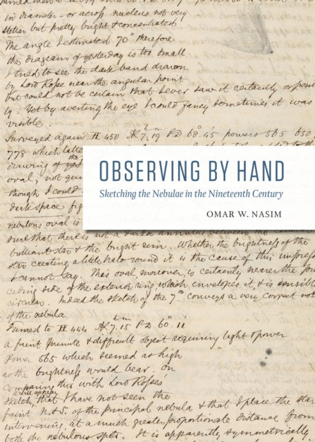 Book cover of: Observing by Hand. By: Omar W. Nasim