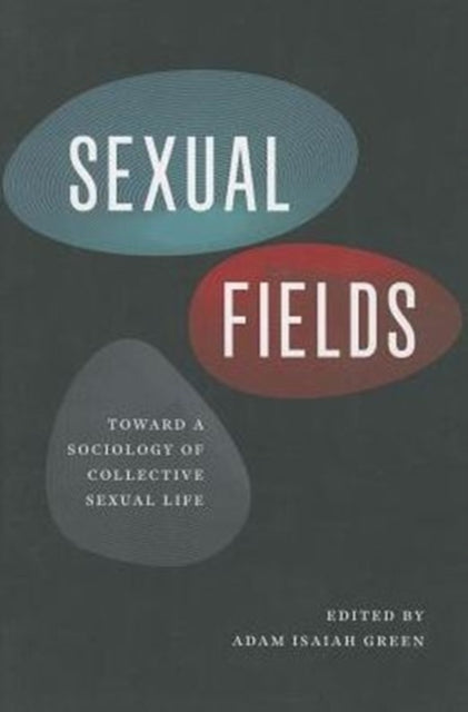 Book cover of: Sexual Fields. By: Adam Isaiah Green