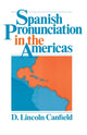 Book cover of: Spanish Pronunciation in the Americas