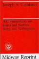 Book cover of: Commentary on Jean-Paul Sartre's Being and Nothingness. By: Joseph S. Catalano